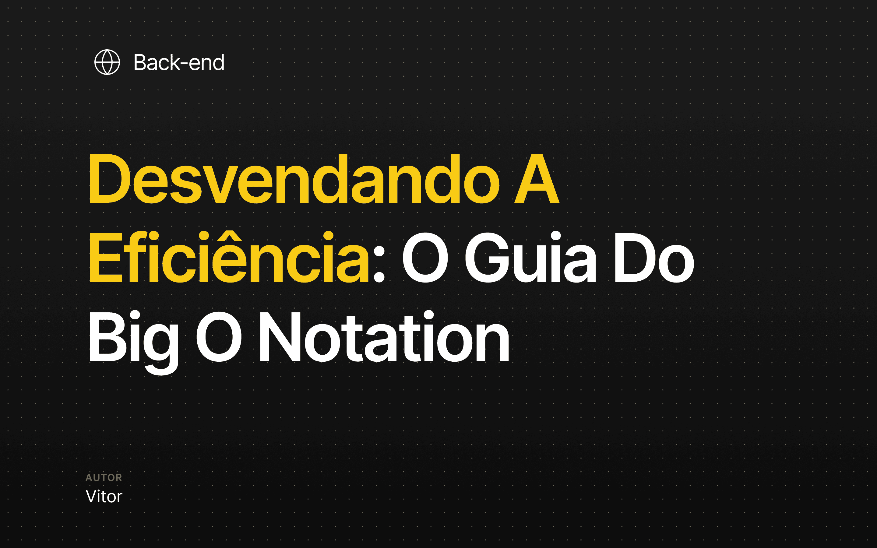 Desvendando a Eficiência: O Guia da Big O Notation e Buscas