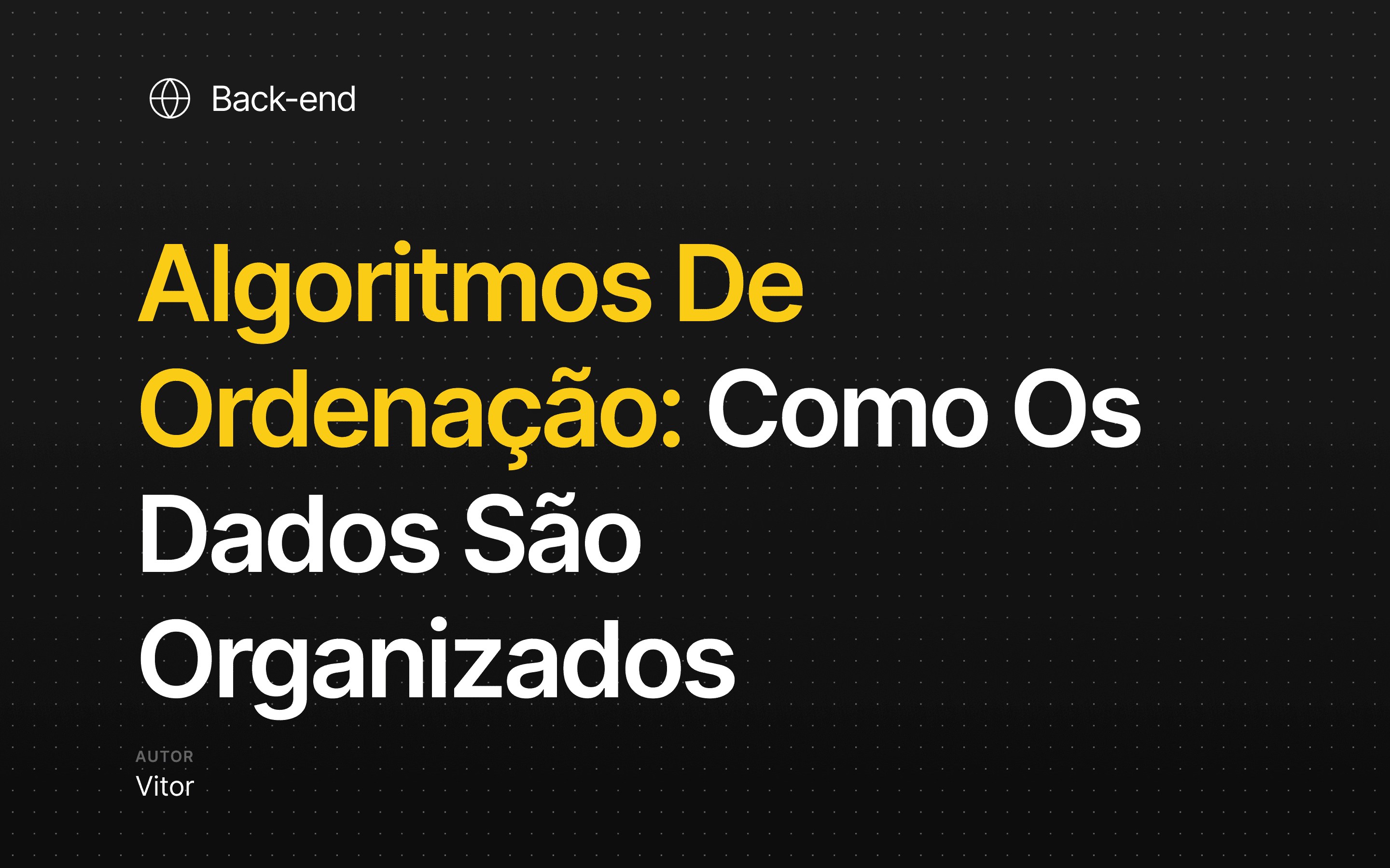 Algoritmos de Ordenação: Como os Dados São Organizados